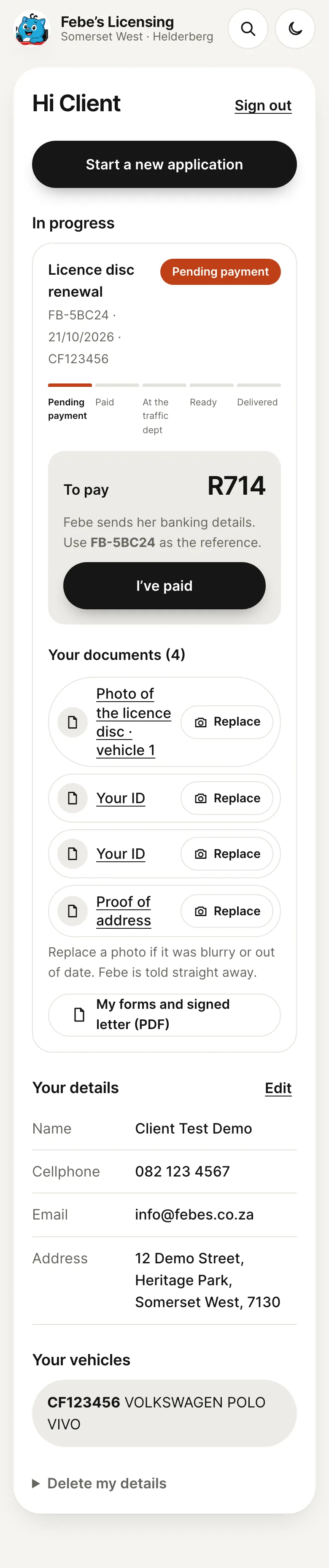 My profile on a phone: a licence disc renewal on a five-step track at Pending payment, R714 to pay with an I’ve paid button, four documents each with Replace, the signed forms, and the client’s details with an Edit link